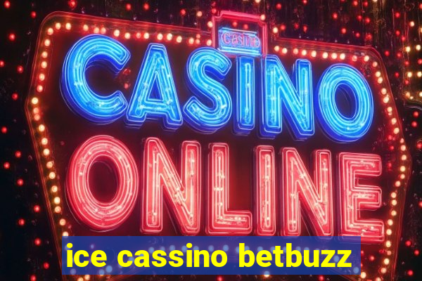 ice cassino betbuzz